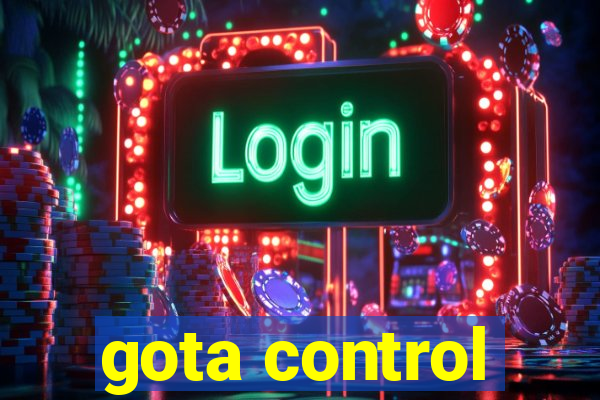 gota control